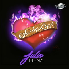 So In Love | Julio Mena (James Anthony's Razor Blade Club Mix)