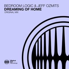 Bedroom Logic & Jeff Ozmits -Dreaming Of Home