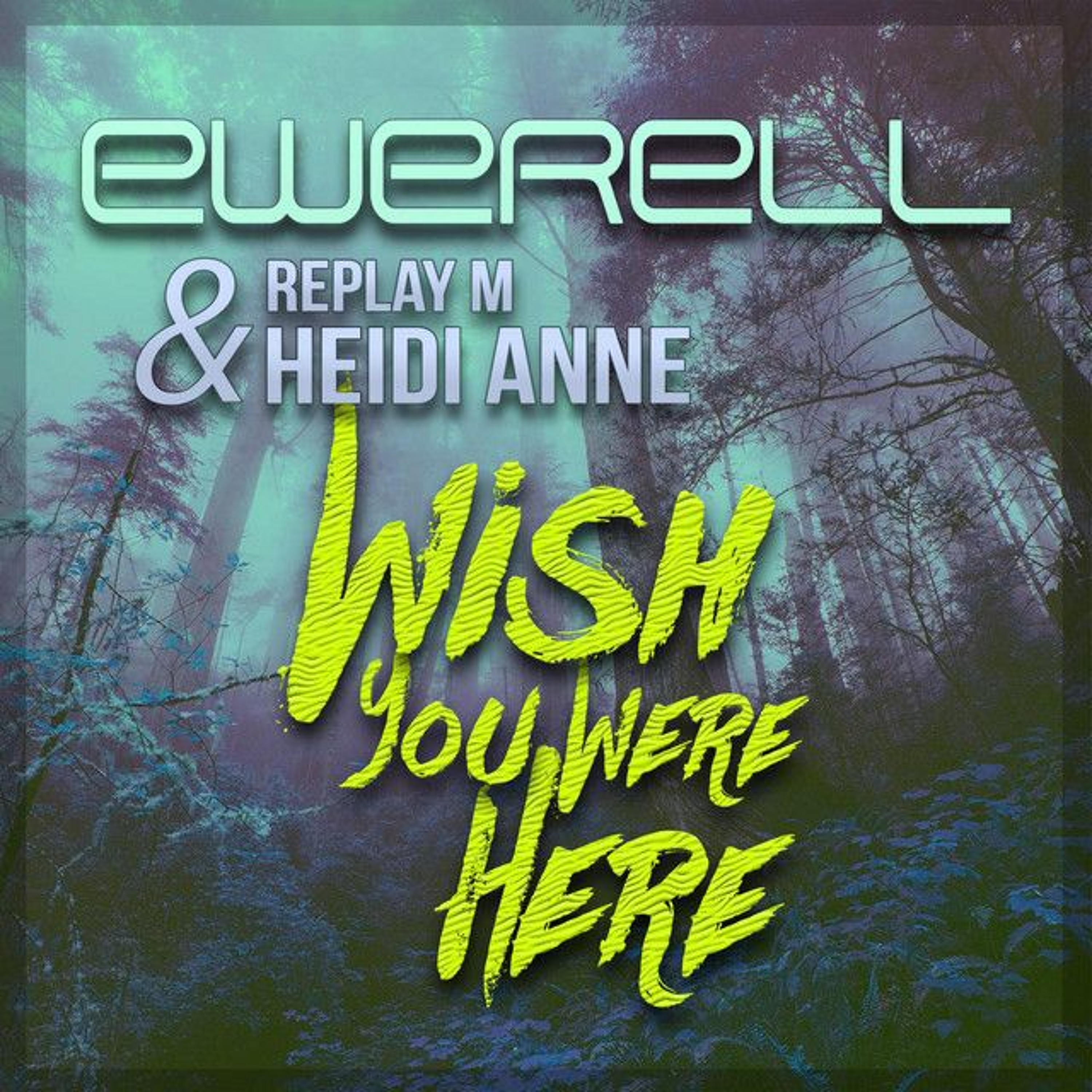 Ewerell & Replay M feat. Heidi Anne - Wish You Were Here (Extended Mix) episode artwork