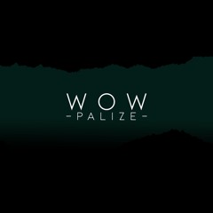 Palizé - Wow