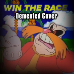 (100 Followers/Birthday Special) Win The Race (Demented Cover)