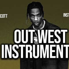 Travis Scott "Out West" ft. Young Thug Instrumental Prod. by Dices