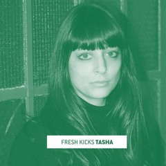 Fresh Kicks 129: Tasha