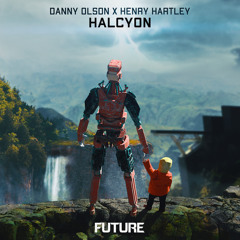Danny Olson x Henry Hartley - Halcyon