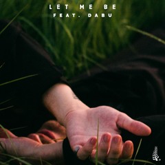 Let Me Be (feat. Dabu)