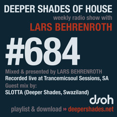 DSOH #684 Deeper Shades Of House w/ guest mix by SLOTTA