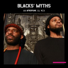 Blacks' Myths: An AFROPUNK Mix
