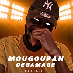 BENINHO - Mougoupan ( Dégamage )