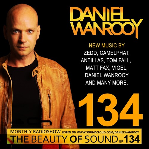 Stream Daniel Wanrooy - The Beauty Of Sound 134 EOYM by DANIEL WANROOY |  Listen online for free on SoundCloud