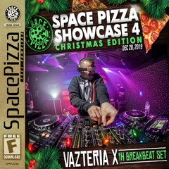 Vazteria X @ SPACE PIZZA SHOWCASE 4 (Guest Mix 2019)