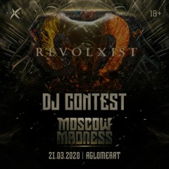 Revolxist - MOSCOW MADNESS 2020 | DJ Contest