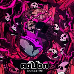 Aquon & Mono - Disco Inferno #FREE DOWNLOAD