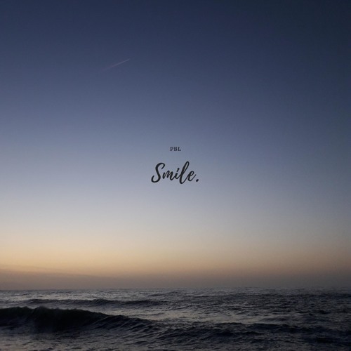 Smile.