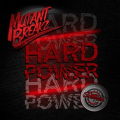 Mutantbreakz - Hard Power (Original Mix) Monday On Beatport !!