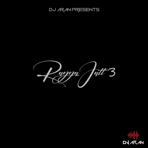 RAGGA JATT 3 | @djaranmusic