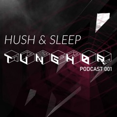 Tunghør Podcast 001: Hush & Sleep