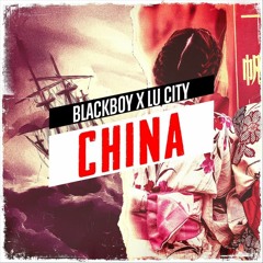 Blackboy, LuCity Ft Natoxie - China (Makanja Riddim) 2020
