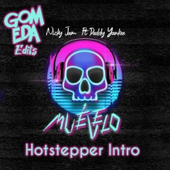 Nicky Jam Ft Daddy Yankee - Muévelo ( Dj GomEda Intro HOTSTEPPER Edit ) FILTRADA COPYRIGHT