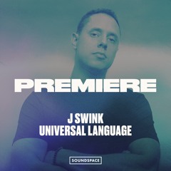 Premiere: J Swink - Universal Language [Cerebro]