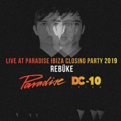 Rebuke live @ Paradise Closing Party 2019