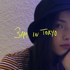 3AM IN TOKYO