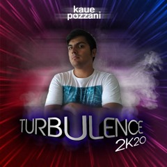 TURBULENCE SET 2K20 DJ KAUE POZZANI