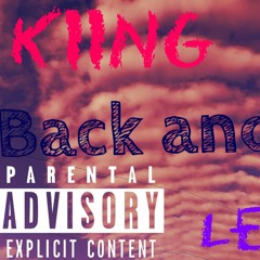 Kiing!!! - Back & Forth [ Prod. By Causmic ]