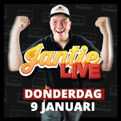 DJ JANTJE LIVE - Donderdag 9 januari