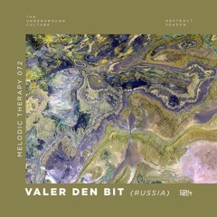 Valer Den Bit @ Melodic Therapy #072 - Russia