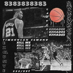 83Hades - Tim Duncan #SMDND (ft. Lazy3X)