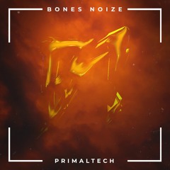 𝗕𝗼𝗻𝗲𝘀 𝗡𝗼𝗶𝘇𝗲 - Primaltech (Free Download)💀