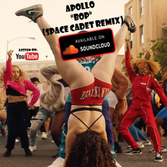 Apollo - BOP (Space Cadet Remix)