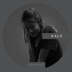 DEEP MVMT Podcast #150 - KALĀ