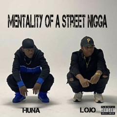 Mentality of a Street Nigga ft. Lojo (Prod: ML Tyler)