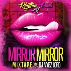 RHYTHM PiiNK MIRROR MIRROR MIXTAPE