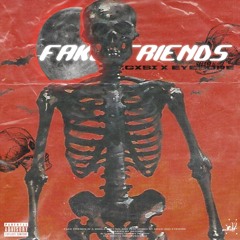Fake Friends Ft Eyesore Prod Arturo