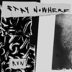 Stay Nowhere - Run