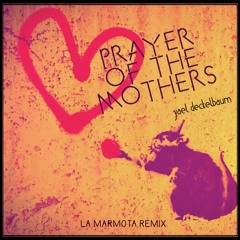 yael deckelbaum - prayer of the mothers - la marmota remix
