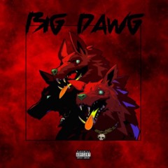 Big Dawg ft. Dmoney