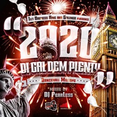 2020 Gal Dem Plenty (Dancehall Mix) 🥳👯‍♀️