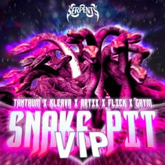 Serpents - Snake Pit (VIP)
