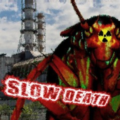 Slow Death