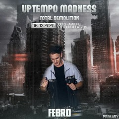 Uptempo Madness  - Total Demolition | Promomix By Febro