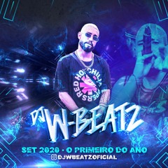 SET DAS RAVES - DJ W-BEATZ (PRIMEIRO DO ANO)