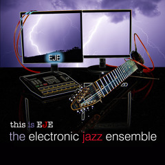 Electronic Jazz Ensemble - Overjoyed