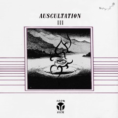 AUSCULTATION – GLOWING HEARTS IN THE RAINBOW ROOM (SILK115)