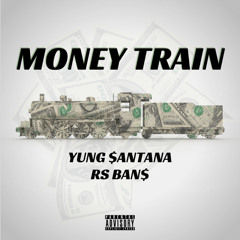 Money Train ft Yung RS