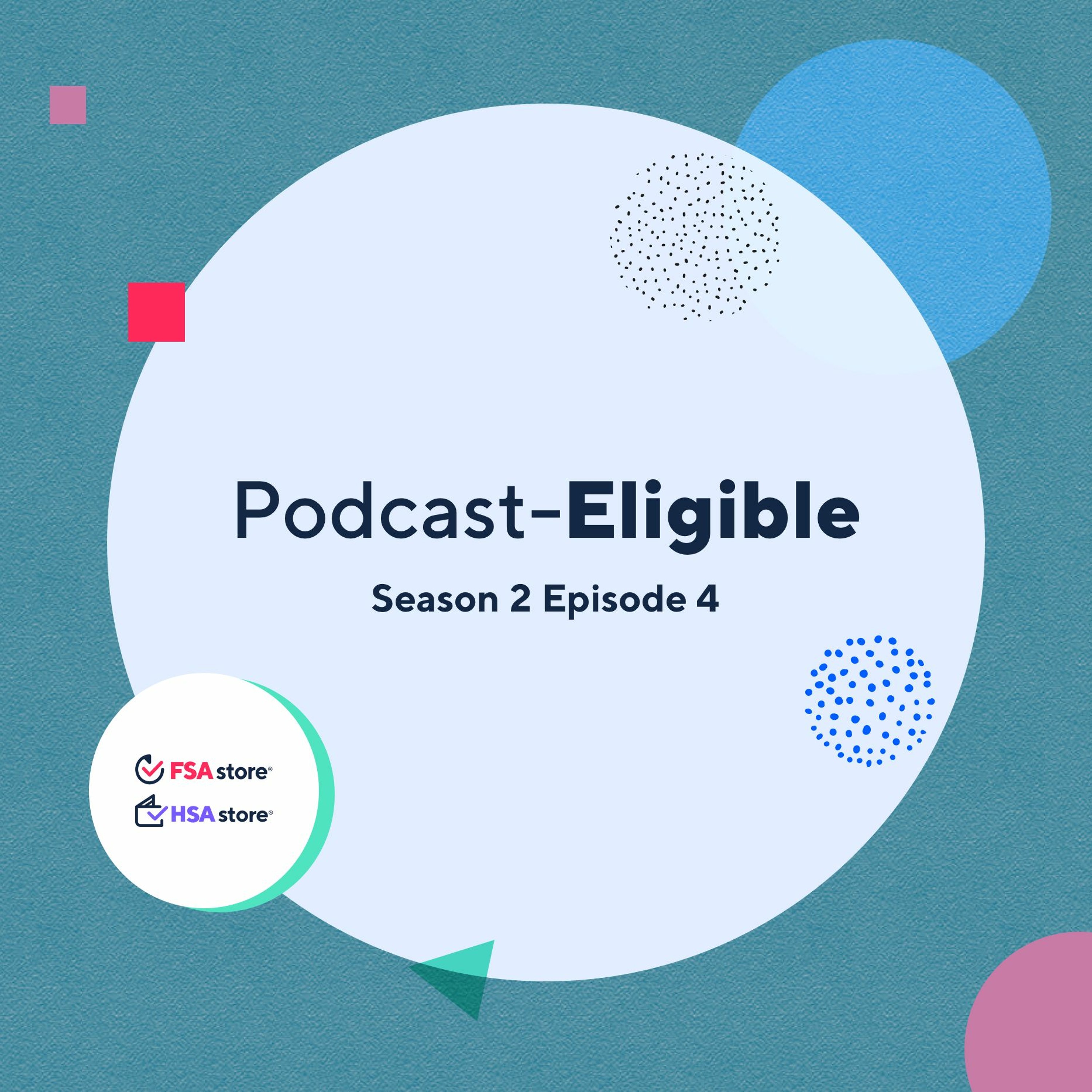 S2 Ep. 4: Let's Talk FSA & HSA Budgeting for 2020 episode artwork