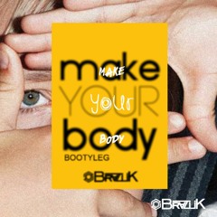 Make Your Body - Illusionize & MKJAY (Boot Brazuk)  Free Download