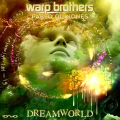 Warp Brothers & Pablo Quinones - Dreamworld (24.02.2020 / IONO MUSIC)